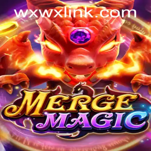 Explore the Enchanting World of Mergemagic and Discover Exciting Gameplay with WXWX.COM