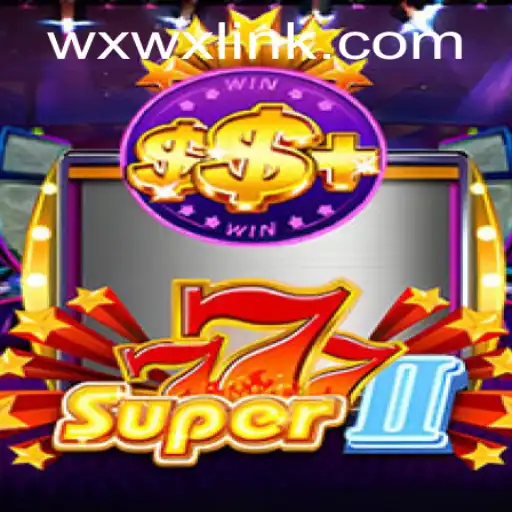 Discover the Exciting World of Super777II on WXWX.COM