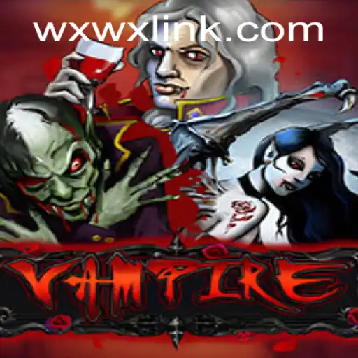 The Thrilling World of Vampire: Unveiling the Gameplay at WXWX.COM